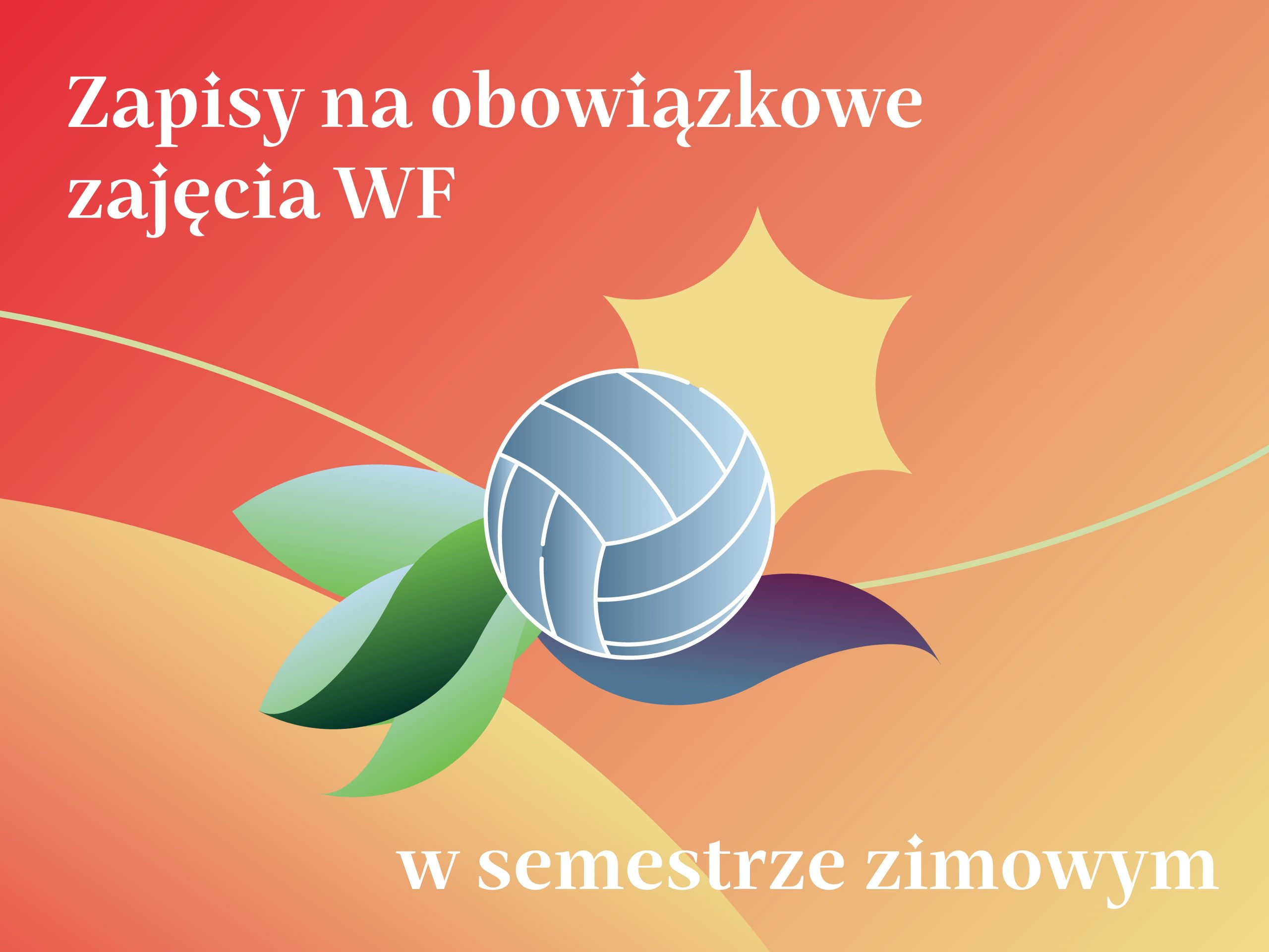 ZAPISY NA OBOWIĄZKOWE ZAJĘCIA Z WYCHOWANIA FIZYCZNEGO - semestr zimowy